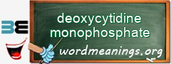 WordMeaning blackboard for deoxycytidine monophosphate